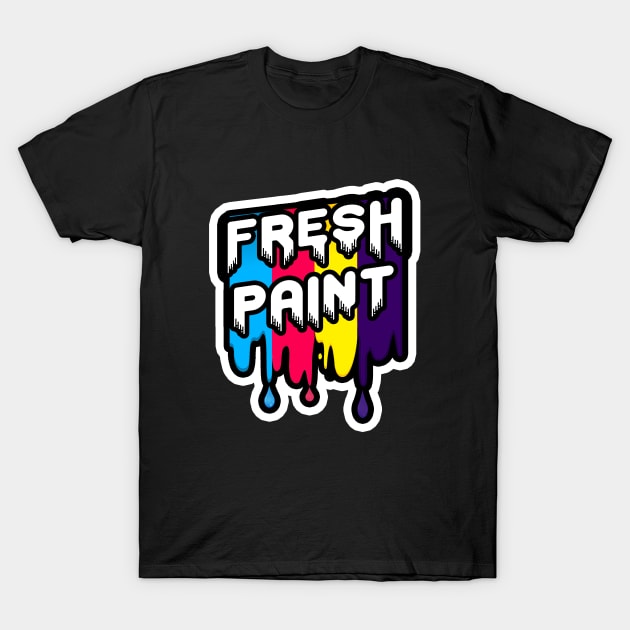 Fresh Paint T-Shirt by GLStyleDesigns